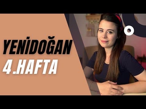 Yenidoğan 4. Hafta | 4 Haftalık Bebek Gelişimi