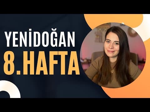 Yenidoğanın 8. Haftası | 8 Haftalık Bebek Gelişimi