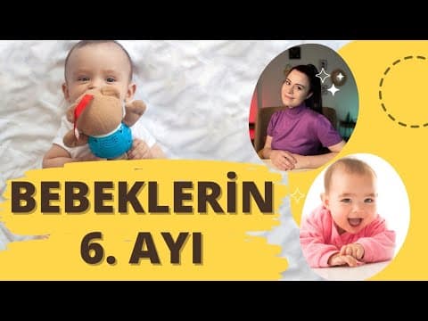Yenidoğan 6. Ay | 6 Aylık Bebek Gelişimi
