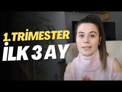 Gebelikte ilk üç ay  (1.Trimester))