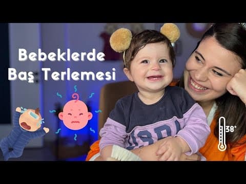 Bebeklerde Baş Terlemesi | Baş Terlemesi Sebepleri 👶