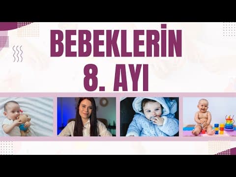 Yenidoğan 8.Ay | 8 Aylık Bebek Gelişimi