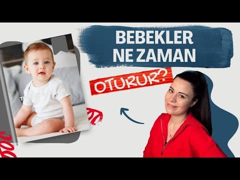 Bebekler Ne Zaman Oturmaya Başlayabilir | Bebekler Hangi Ay'da Oturabilir