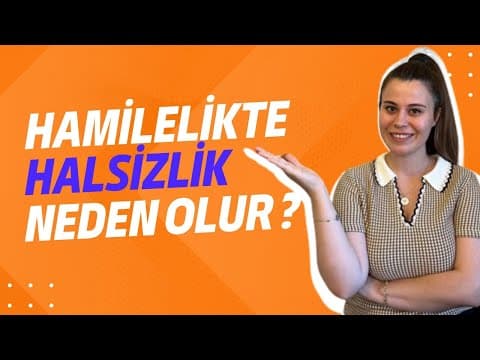 Hamilelikte Halsizlik Neden Olur? 🤨 Çözümü Nedir?