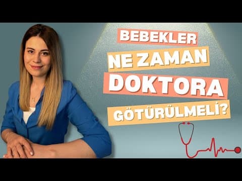 Bebeğimizi Hangi Durumlarda Doktora Götürmeliyiz? Acil Durumlar Nelerdir?