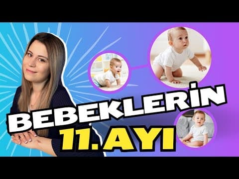 Yenidoğan 11. Ayı | 11 Aylık Bebek Gelişimi