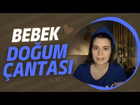 Doğum Çantası Hazırlama - Bebek İçin Neler Almalıyım?
