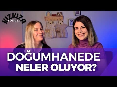 Doğumhanede Neler Yaşanıyor? | Normal Doğumda Süreç Nasıl İlerliyor?