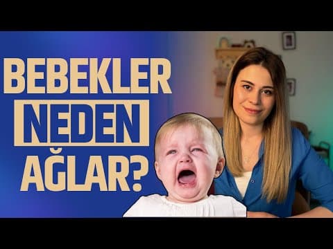 Bebekler Neden Ağlar | Sakinleştirmek İçin Neler Yapabiliriz?