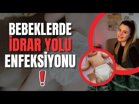 Bebeklerde İdrar Yolu Enfeksiyonu | Nedenleri | Önlemler | Tedavi