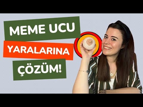 Meme Ucu Problemleri ve Çözüm Önerileri  (Tıkalı Meme, İçe Çökük Meme Ucu, Büyük Meme Ucu, Mastit)