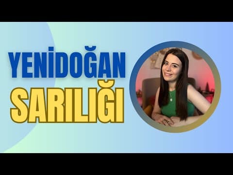 Yenidoğan Sarılığı Nedir? Belirtileri Tedavi Yöntemleri