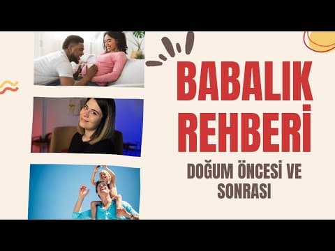 Baba Olmak | Babalık Rehberi