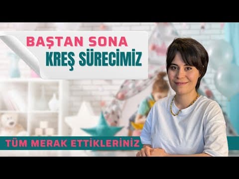 Kreş Arama Sürecimiz-Kreş Seçiminde Dikkat Edilmesi Gerekenler
