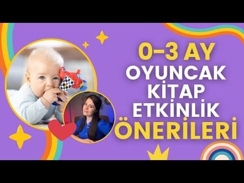 O-3 Ay Bebeklerde Oyuncak ve Kitap Seçimi