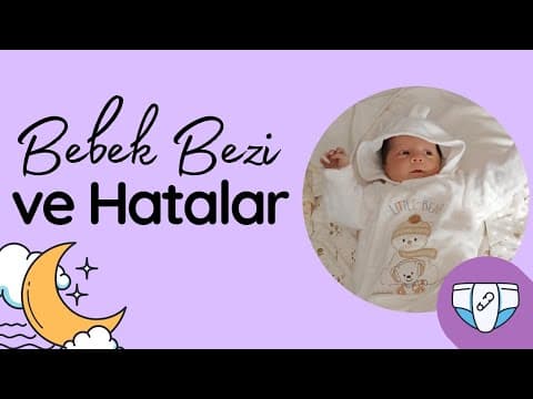 Bebek Bezi Değiştirken Yapılan En Yaygın 7 Hata