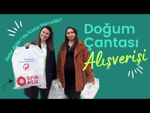 Doğum Çantası Alışverişi Ne Kadar Tuttu? Bir Ebe ile Bir Gebe Doğum Çantası Alışverişi Yapıyor