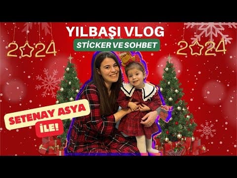 Anne Kız Yılbaşı Sohbeti (Bol Stickerlı)
