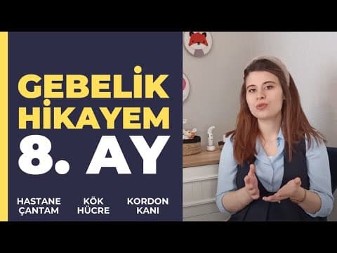 Gebelik Hikayem - 8 Aylik Hamilelik