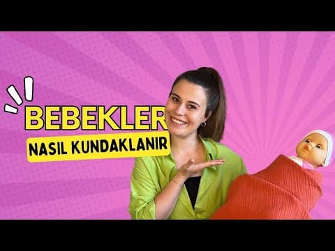 Bebekler Nasıl Kundaklanır? 👶👩‍🍼Kundak yapmak doğru mu?Kundak yapmanın yararları neler?