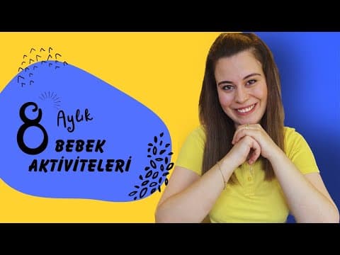 8 Aylık Bebek Aktivitesi ve Oyuncakları