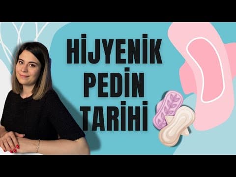 Geçmiş ve Günümüzde Hijyenik Pedler | Hijyenik Ped Tarihi