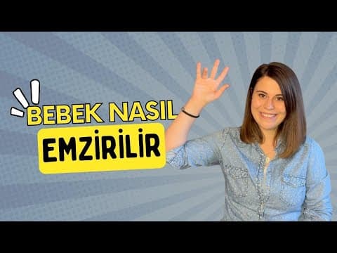 Bebek Nazıl Emzilir ?  👶 - Doğru Emzirme Teknikleri ve Deneyimlerim