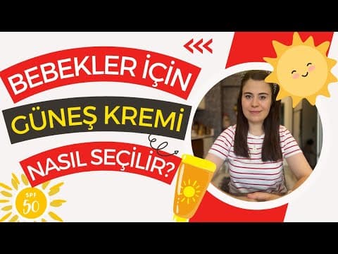 Bebeklerde Güneş Kremi Seçerken Dikkat Etmemiz Gerekenler