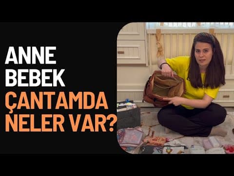Anne Bebek Çantamda Ne Var?