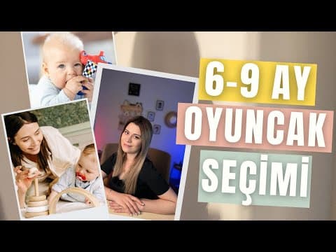 6-9 Ay Bebeklerde Oyuncak ve Kitap Önerisi