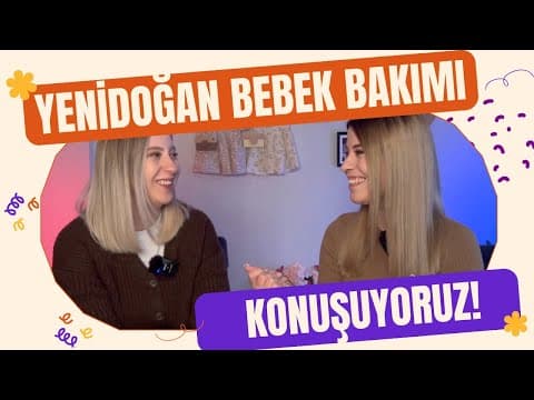 Yenidoğan Bakımı | Kendi Yaşadıklarım ve Tecrübelerim