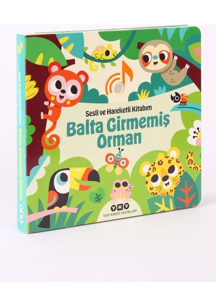 Yapı Kredi Yayınları Sesli ve Hareketli Kitabım – Balta Girmemiş Orman (Sesli Kitap) - Chantal Janisson