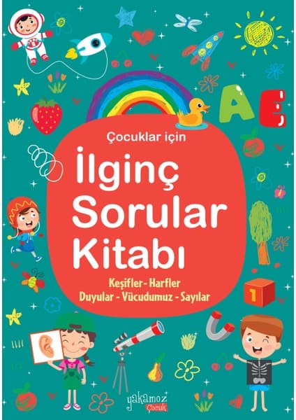 Yakamoz Yayınları İlginç Sorular Kitabı (Keşifler - Harfler - Duyular - Vücudumuz - Sayılar)